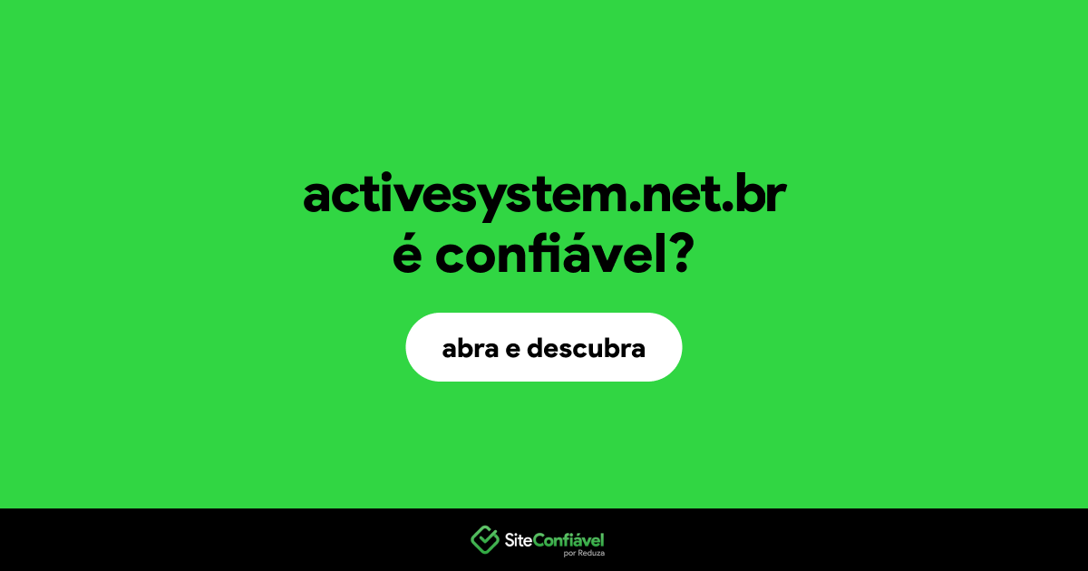 O site activesystem.net.br é confiável?