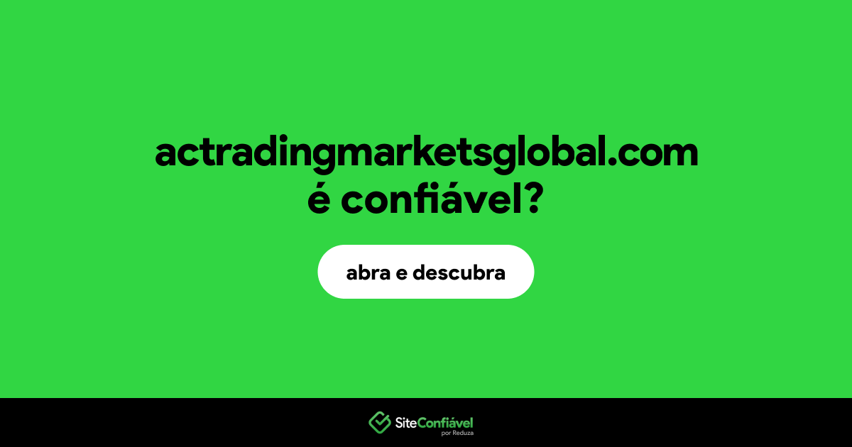 O site actradingmarketsglobal.com é confiável?