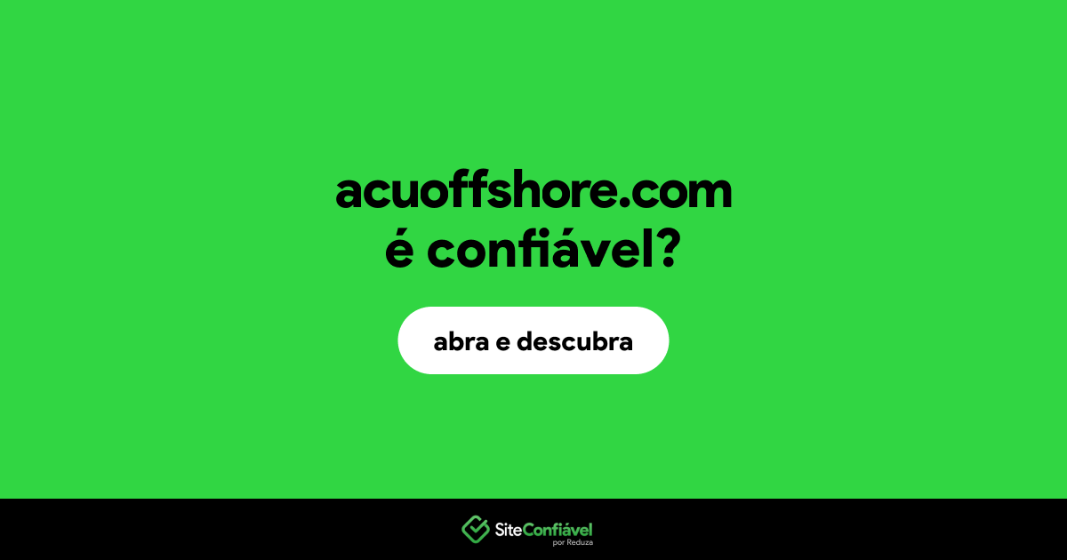 O site acuoffshore.com é confiável?