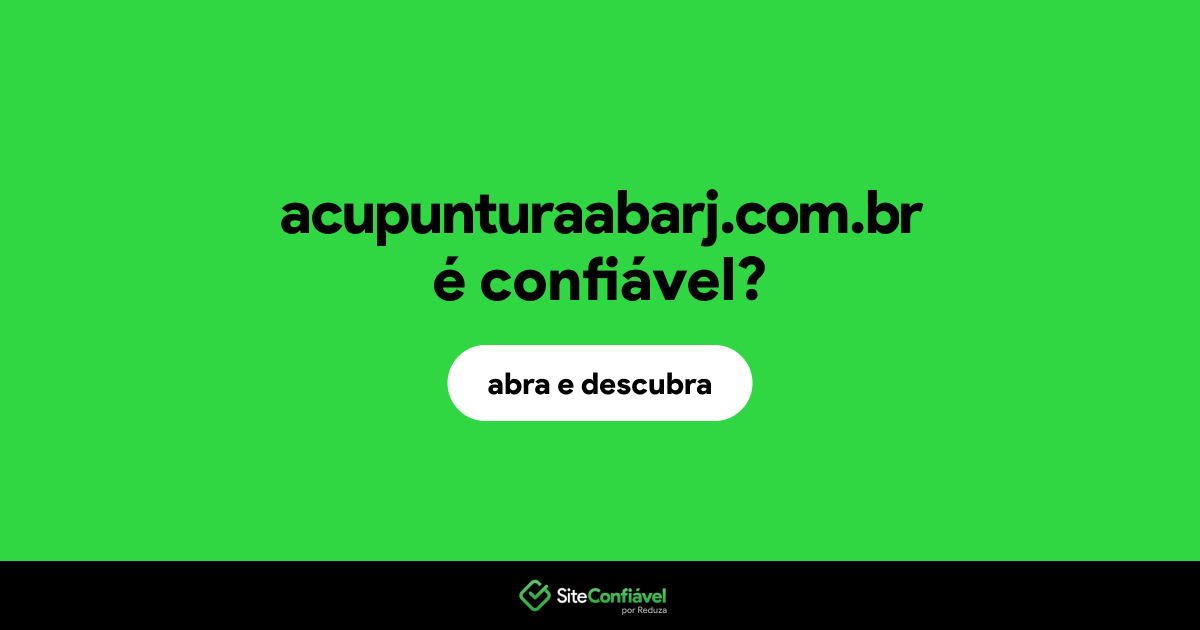 O site acupunturaabarj.com.br é confiável?