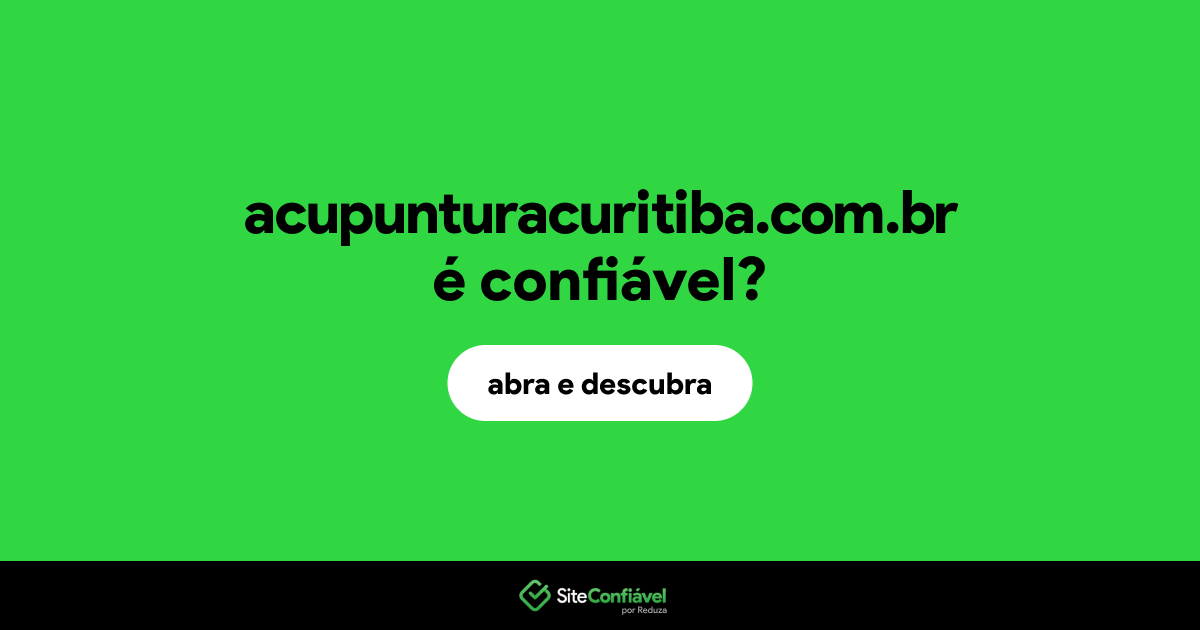 O site acupunturacuritiba.com.br é confiável?