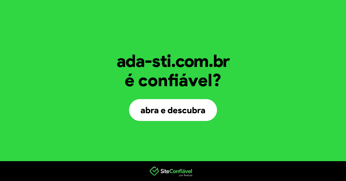 O site ada-sti.com.br é confiável?