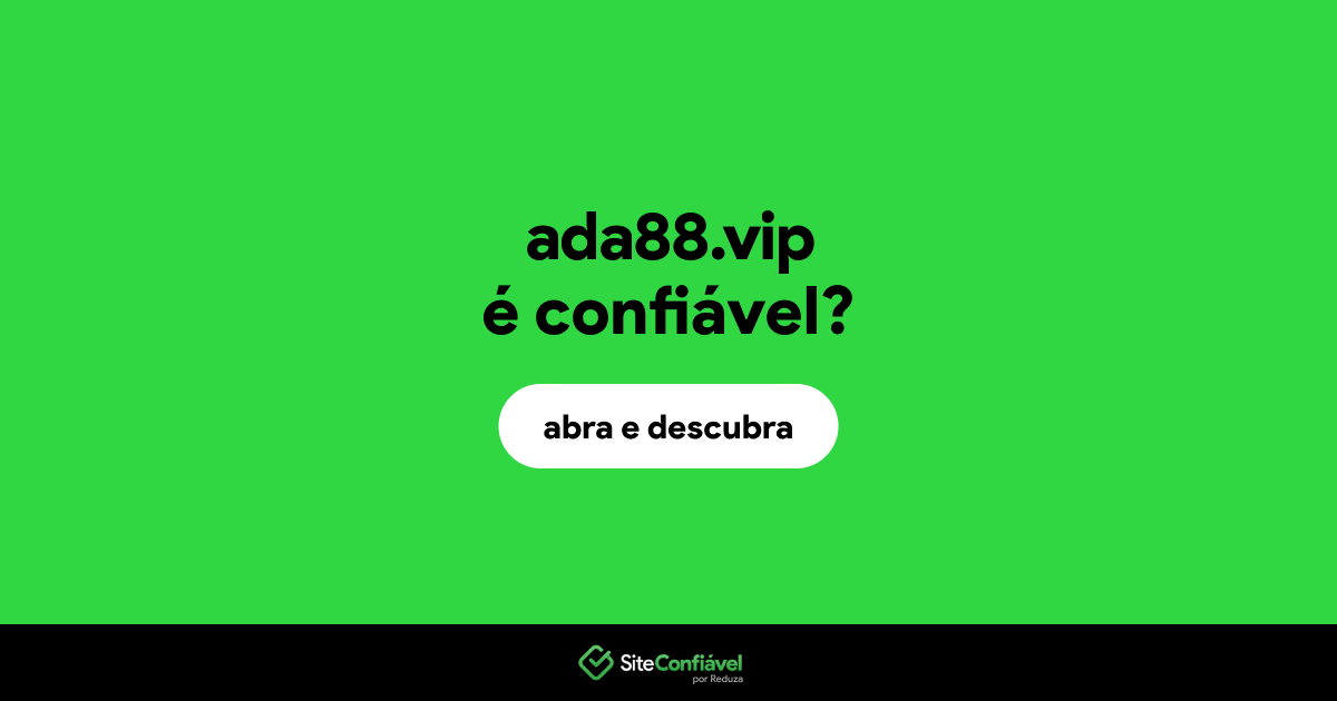 O site ada88.vip é confiável?