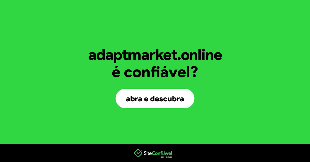O site adaptmarket.online é confiável?