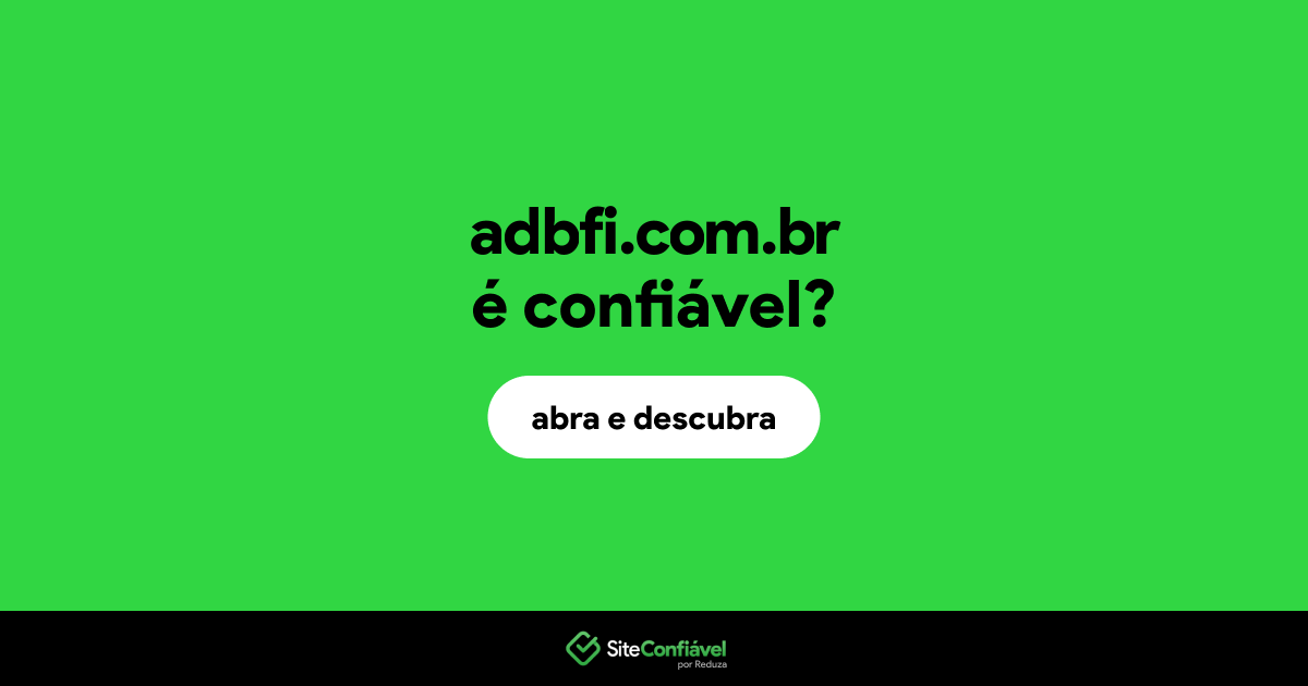 O site adbfi.com.br é confiável?