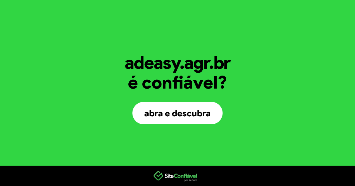 O site adeasy.agr.br é confiável?