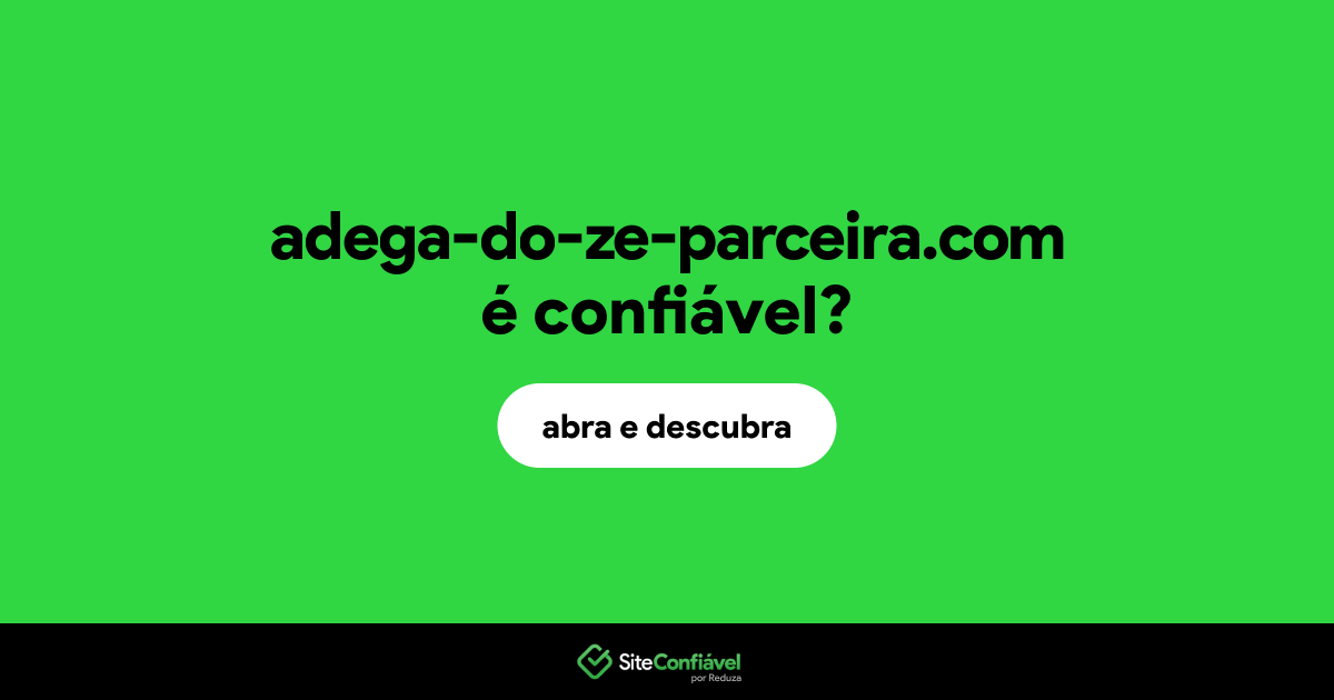 O site adega-do-ze-parceira.com é confiável?