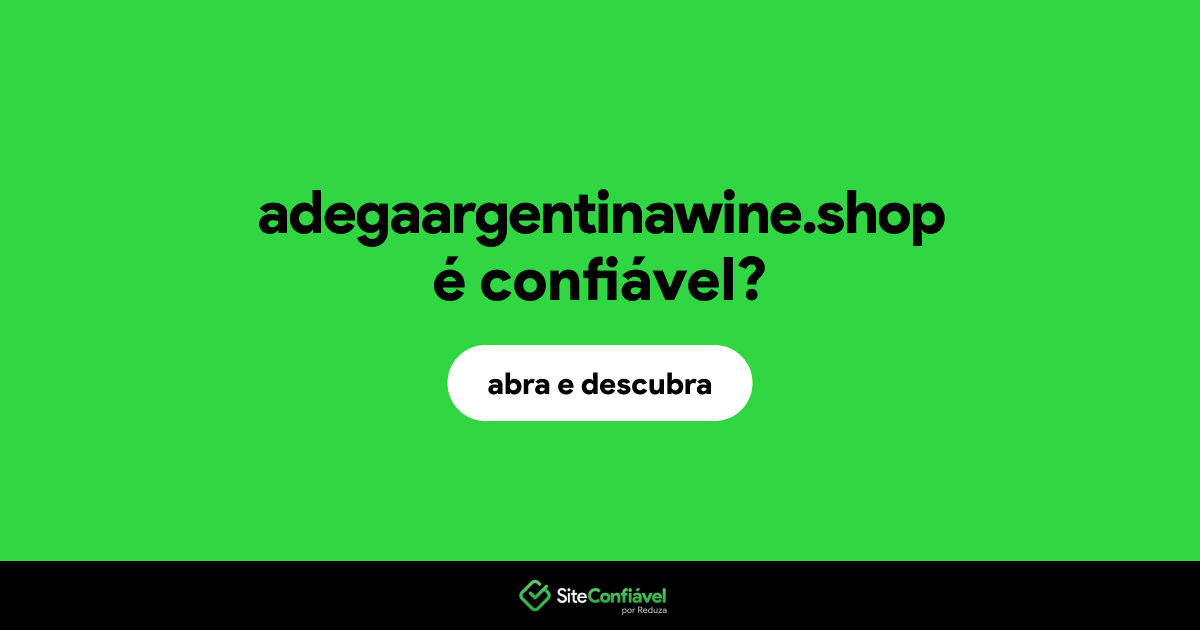 O site adegaargentinawine.shop é confiável?