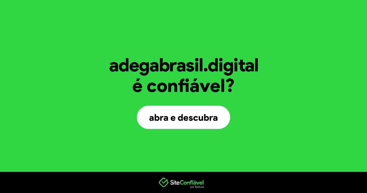 O site adegabrasil.digital é confiável?