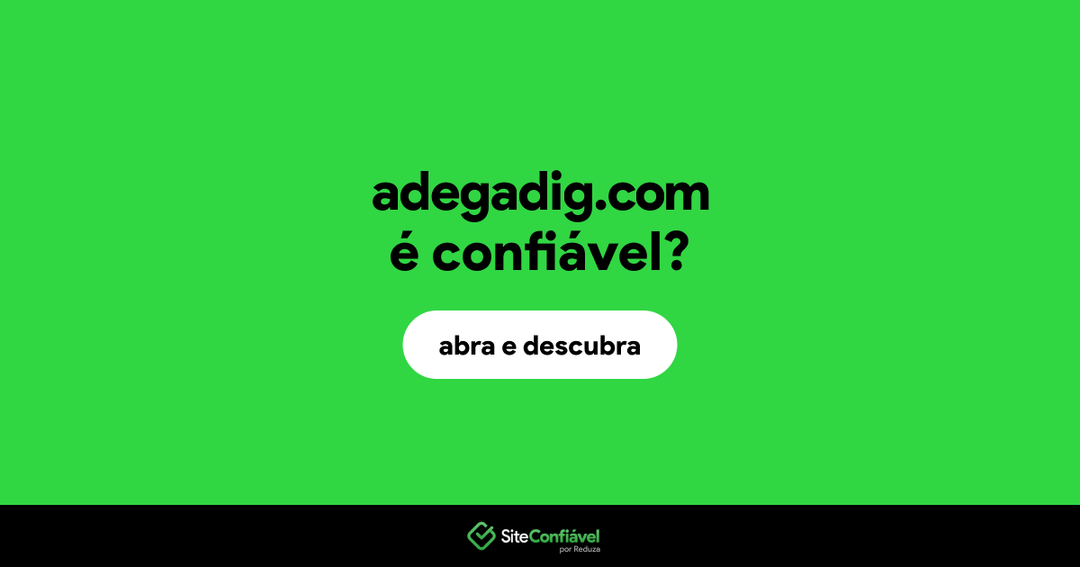 O site adegadig.com é confiável?
