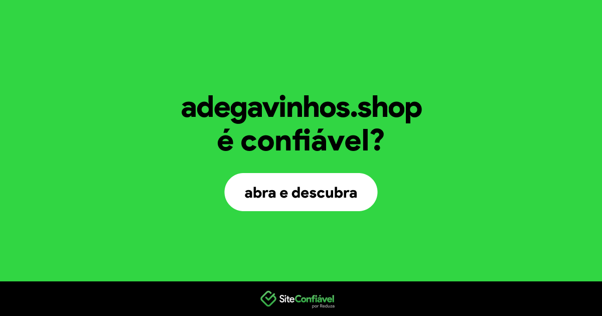 O site adegavinhos.shop é confiável?