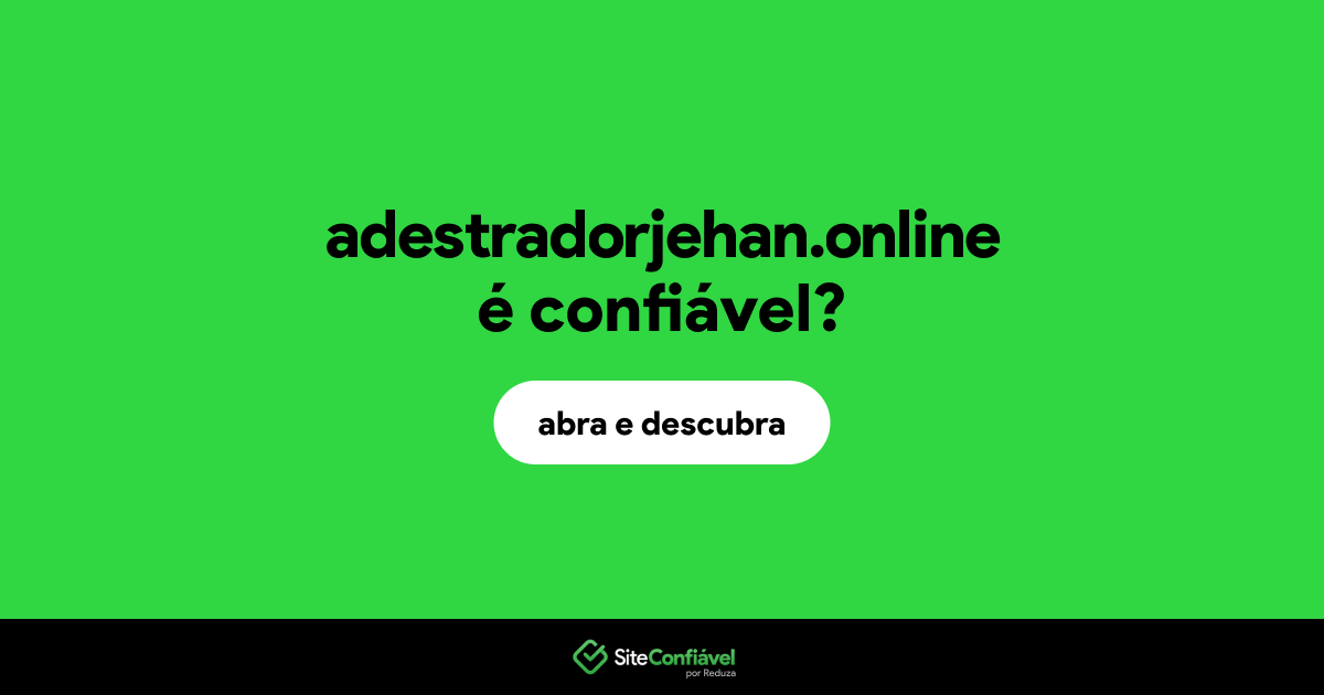 O site adestradorjehan.online é confiável?