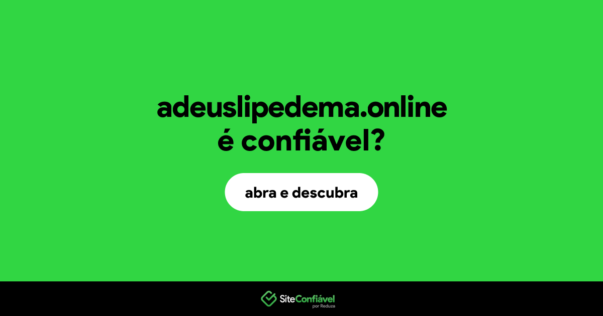 O site adeuslipedema.online é confiável?