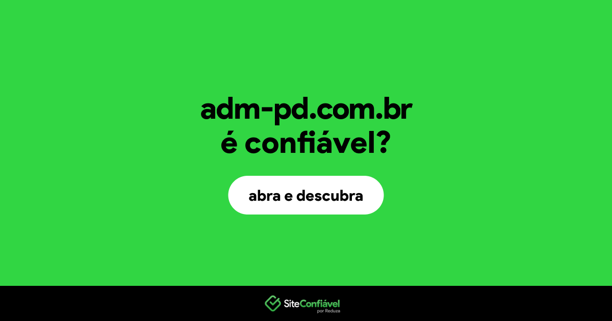 O site adm-pd.com.br é confiável?