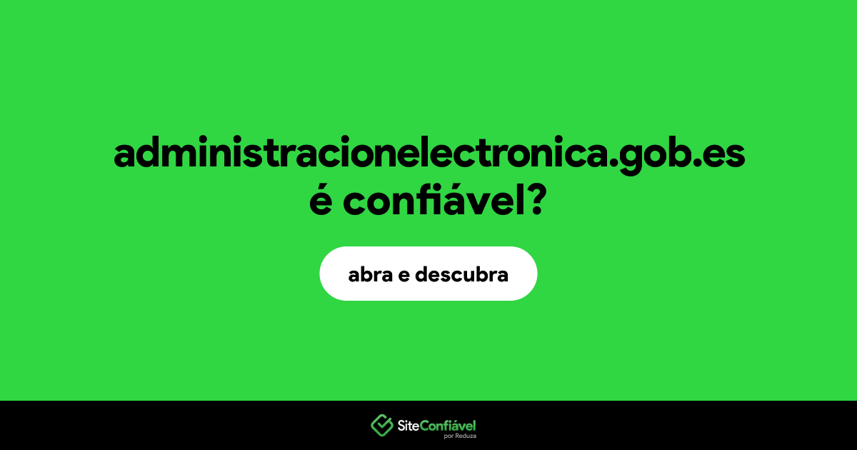 O site administracionelectronica.gob.es é confiável?