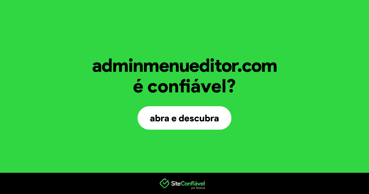 O site adminmenueditor.com é confiável?