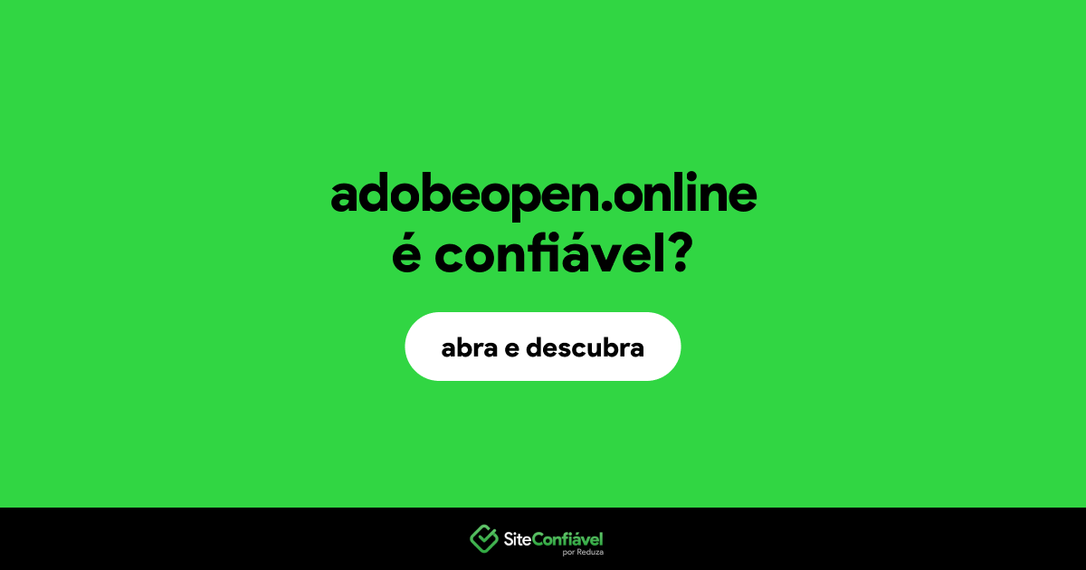 O site adobeopen.online é confiável?
