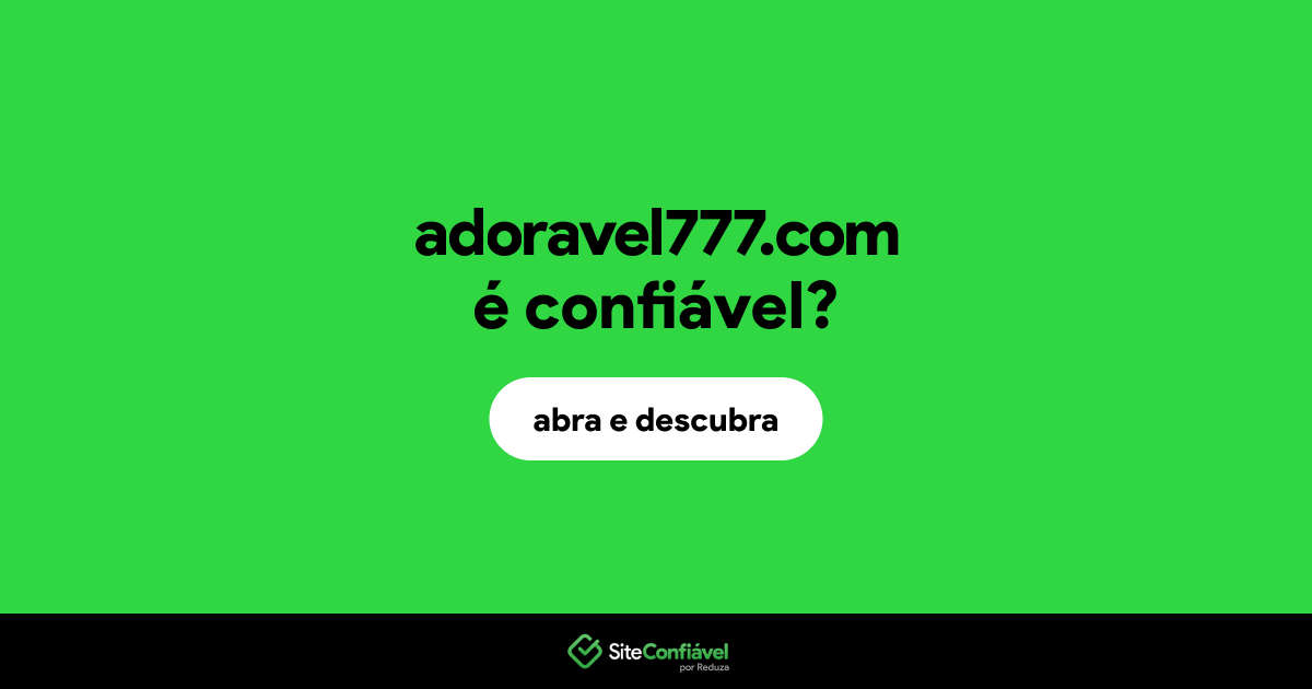 O site adoravel777.com é confiável?