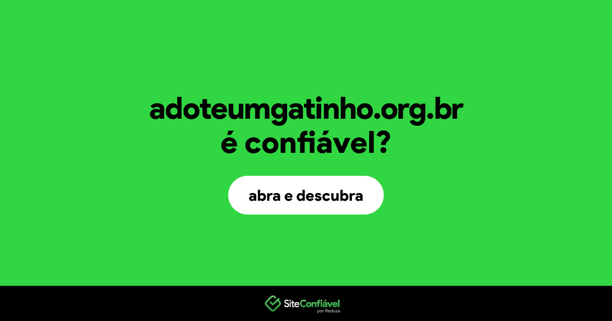 O site adoteumgatinho.org.br é confiável?