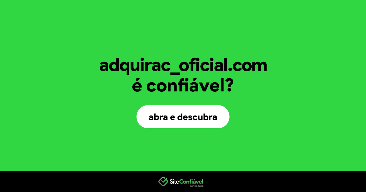 O site adquirac_oficial.com é confiável?