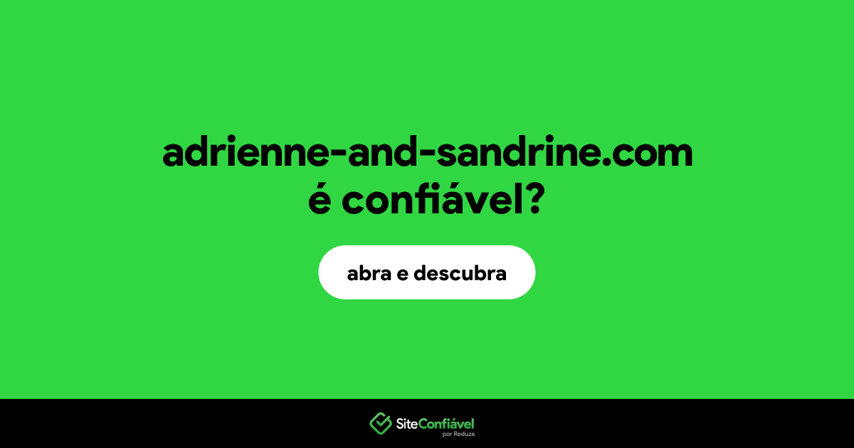O site adrienne-and-sandrine.com é confiável?