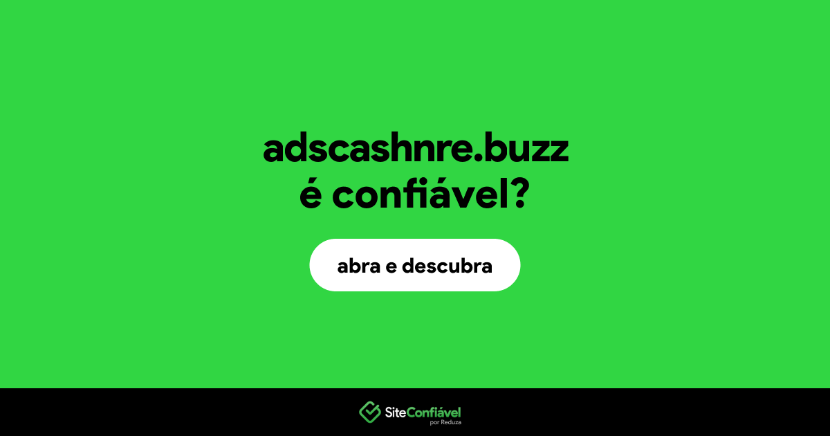 O site adscashnre.buzz é confiável?