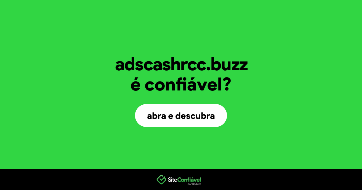O site adscashrcc.buzz é confiável?