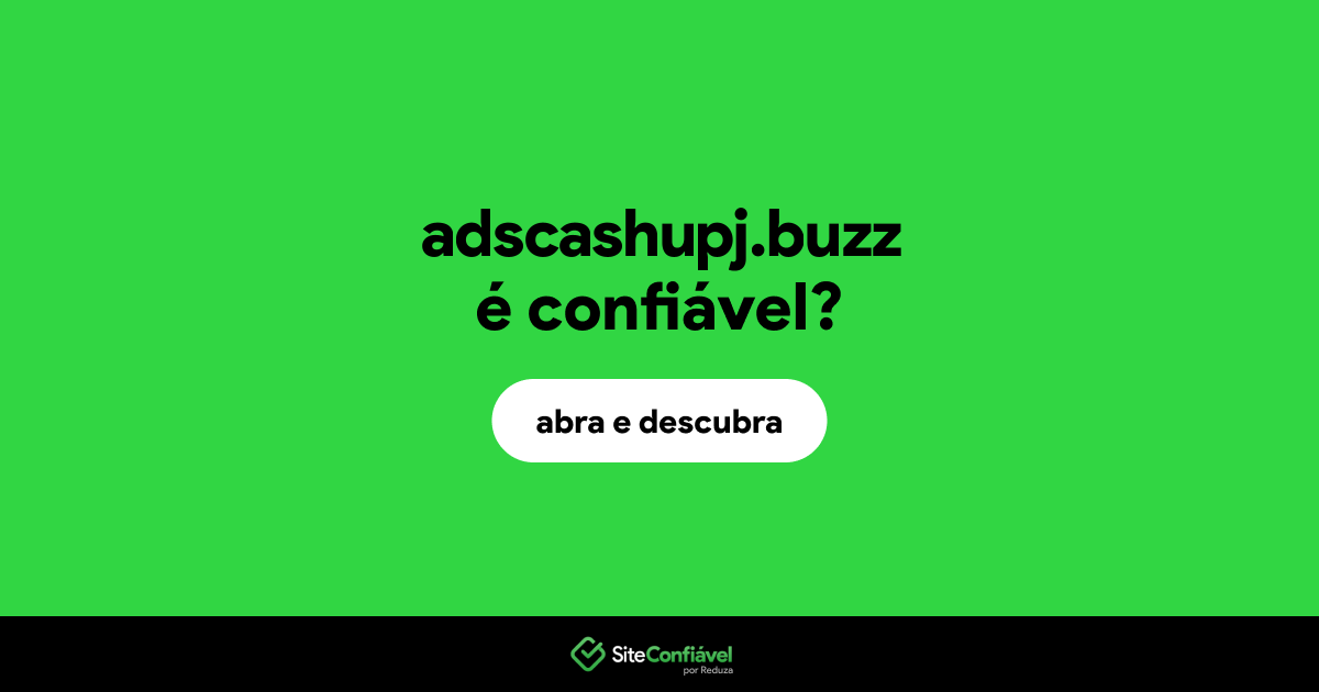 O site adscashupj.buzz é confiável?