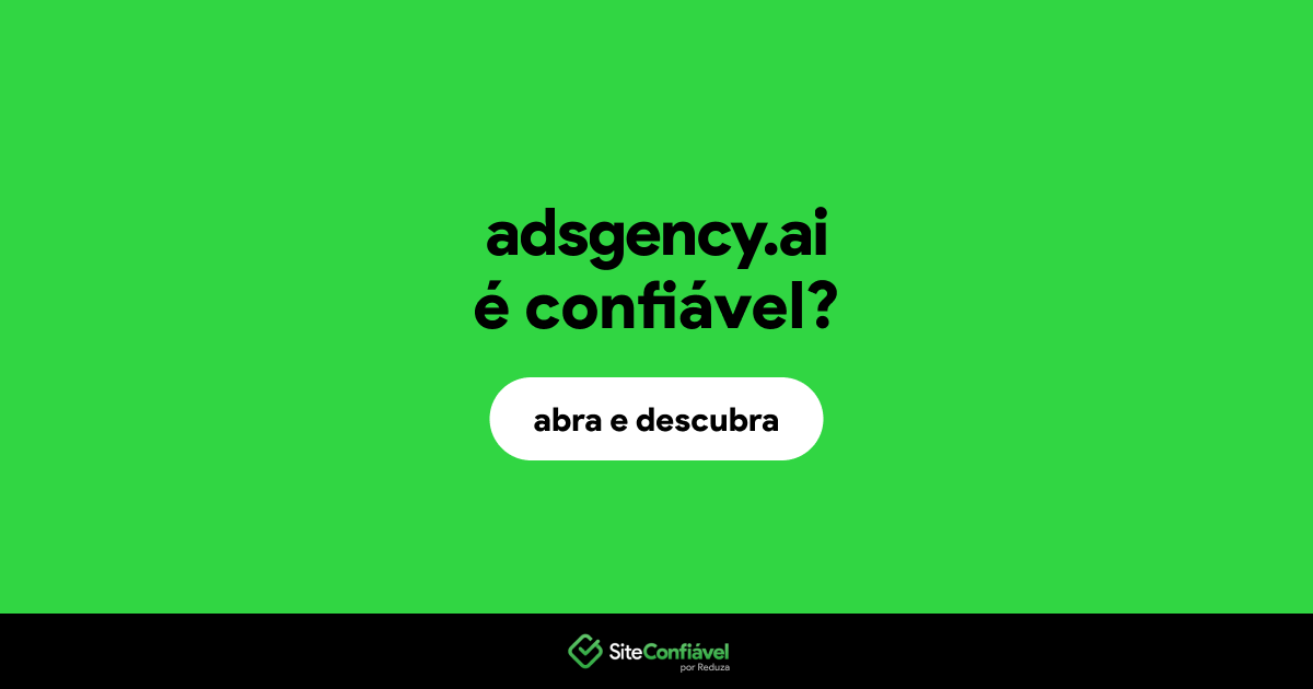 O site adsgency.ai é confiável?