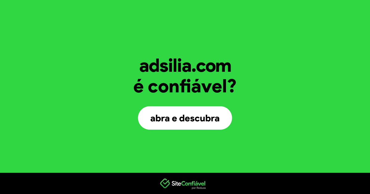 O site adsilia.com é confiável?
