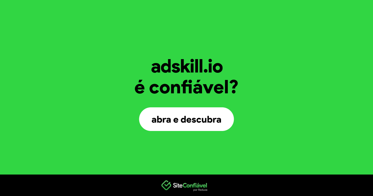 O site adskill.io é confiável?