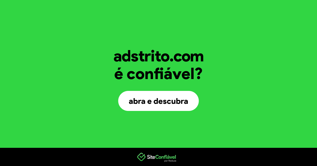 O site adstrito.com é confiável?