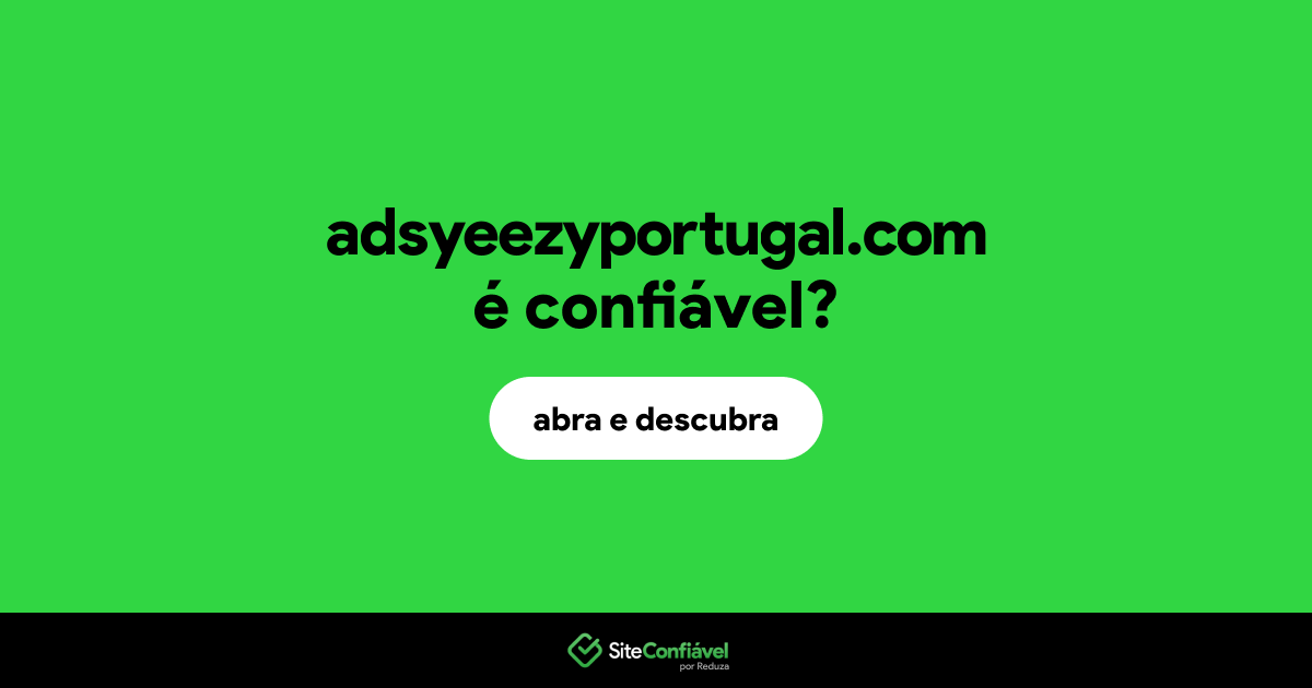 O site adsyeezyportugal.com é confiável?