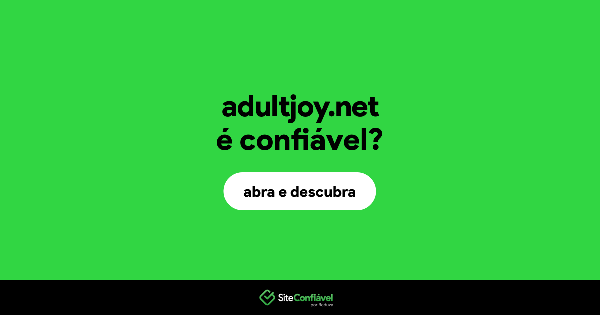 O site adultjoy.net é confiável?