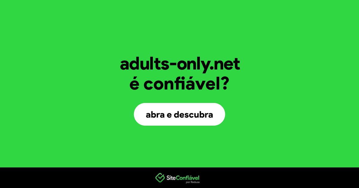 O site adults-only.net é confiável?