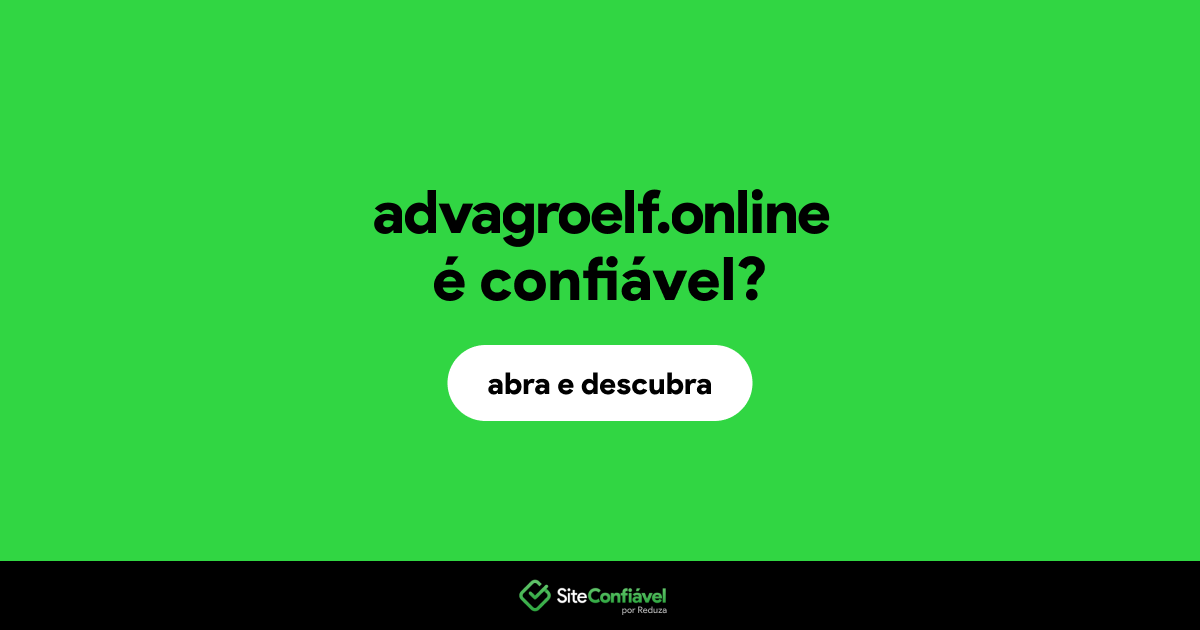 O site advagroelf.online é confiável?