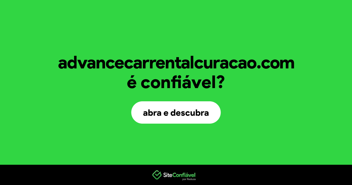O site advancecarrentalcuracao.com é confiável?