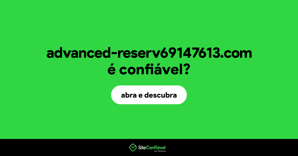 O site advanced-reserv69147613.com é confiável?