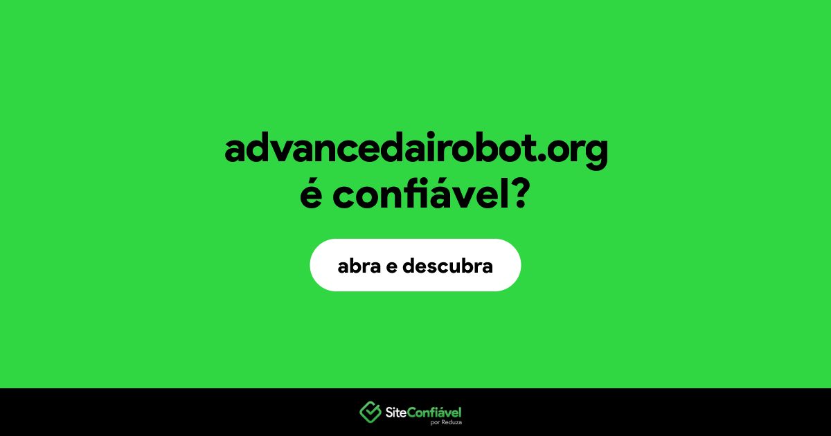 O site advancedairobot.org é confiável?