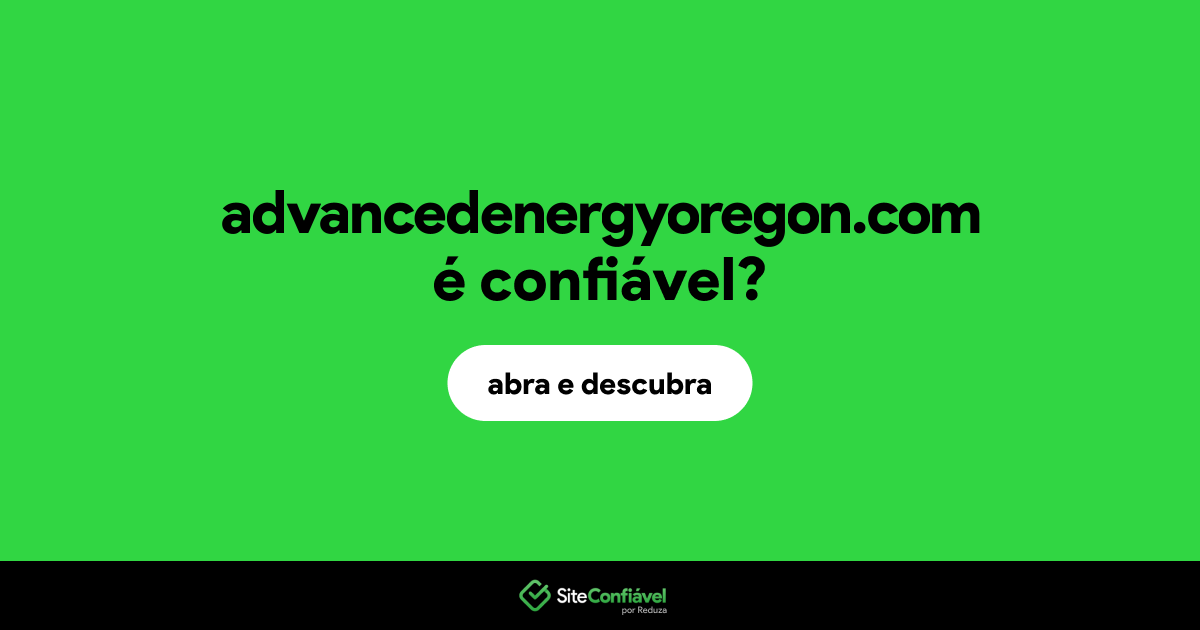 O site advancedenergyoregon.com é confiável?