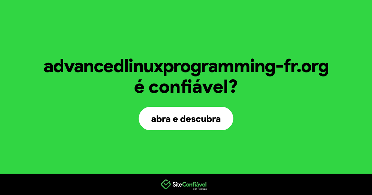 O site advancedlinuxprogramming-fr.org é confiável?