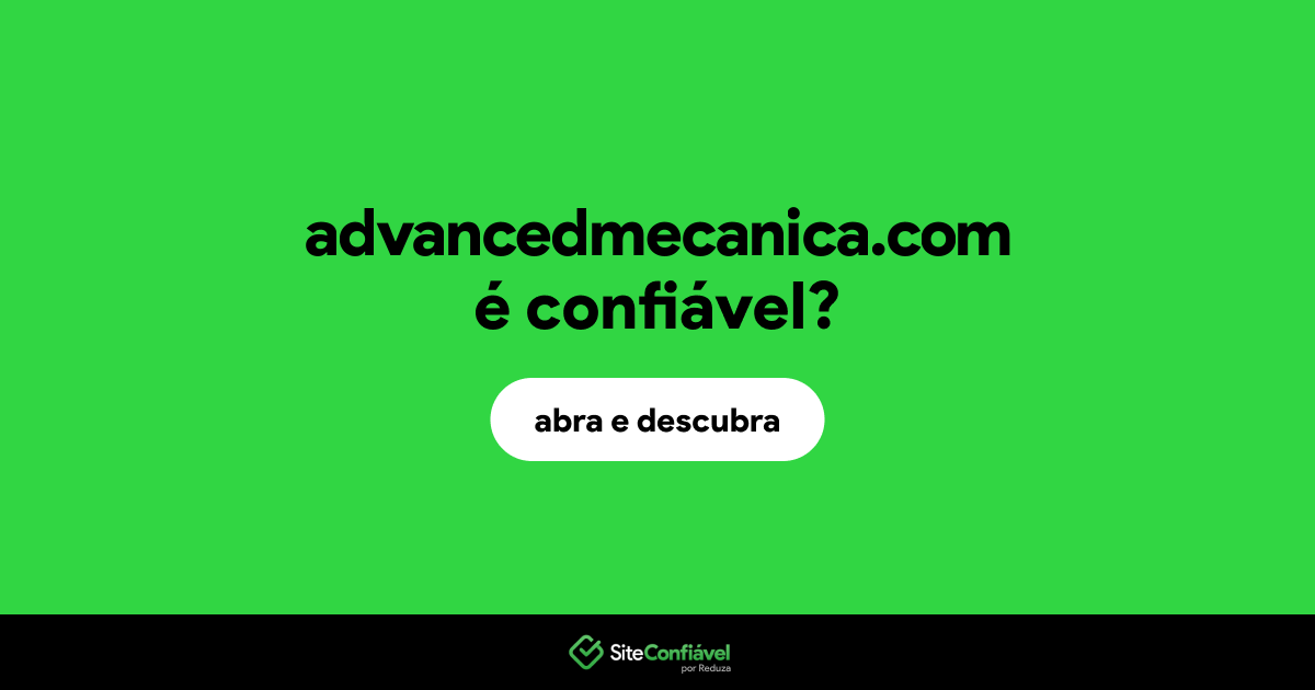 O site advancedmecanica.com é confiável?