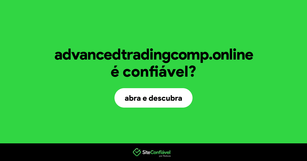 O site advancedtradingcomp.online é confiável?