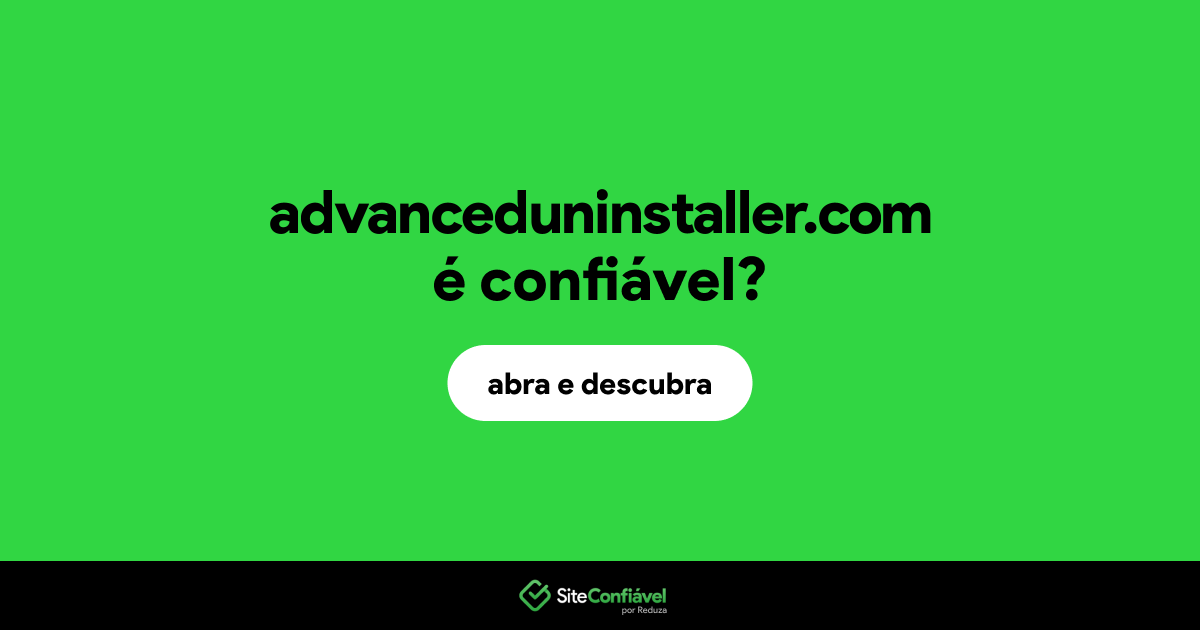 O site advanceduninstaller.com é confiável?