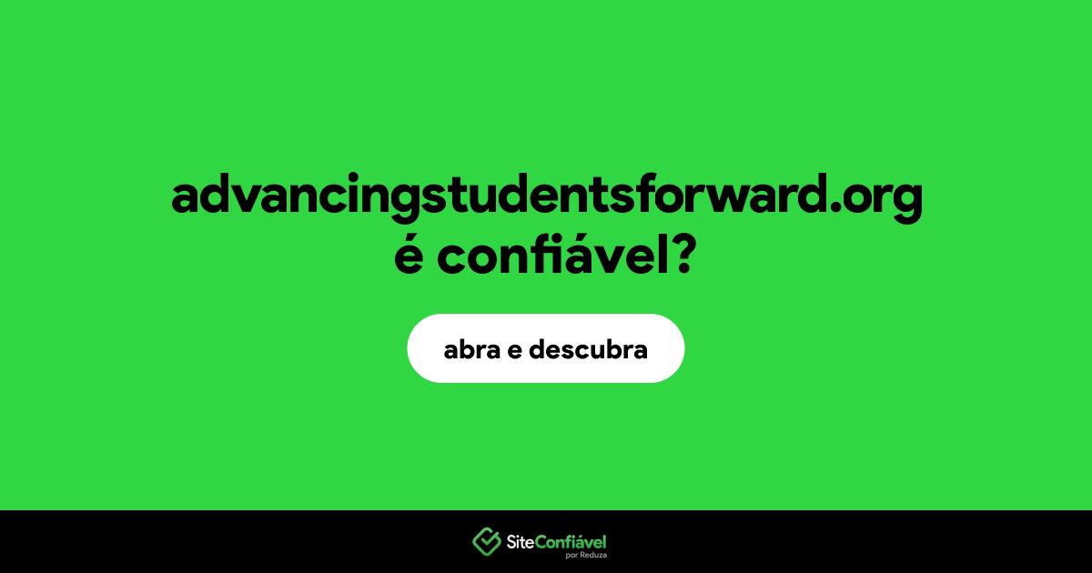 O site advancingstudentsforward.org é confiável?