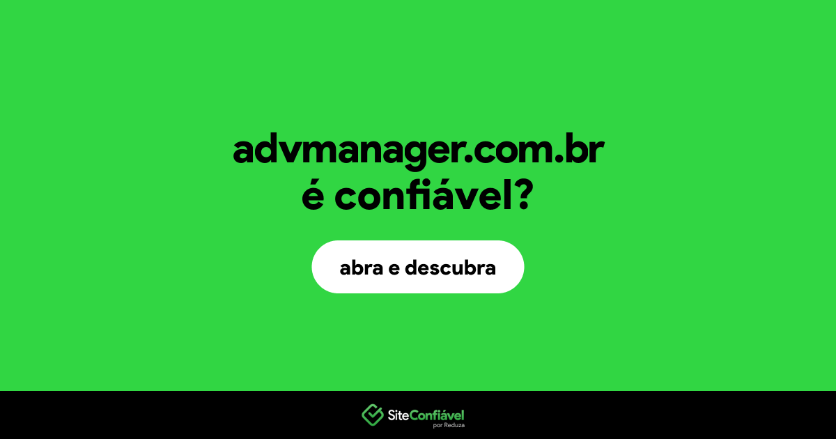 O site advmanager.com.br é confiável?
