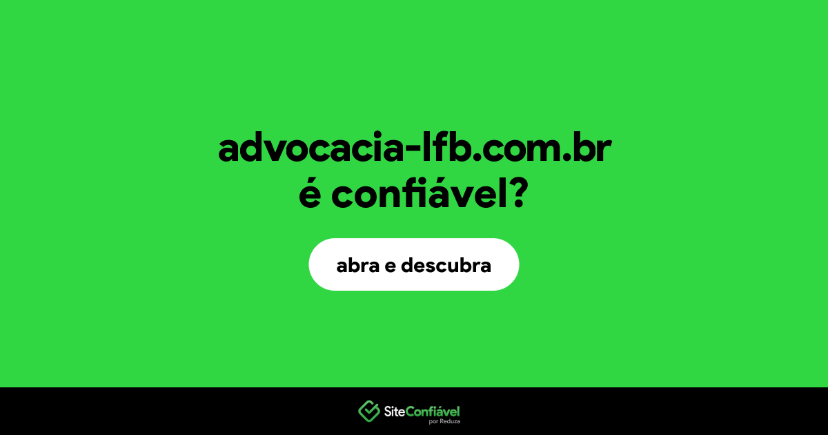 O site advocacia-lfb.com.br é confiável?