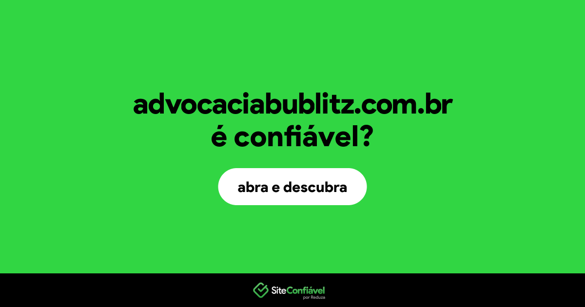 O site advocaciabublitz.com.br é confiável?