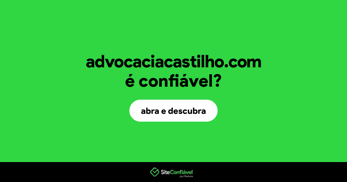 O site advocaciacastilho.com é confiável?
