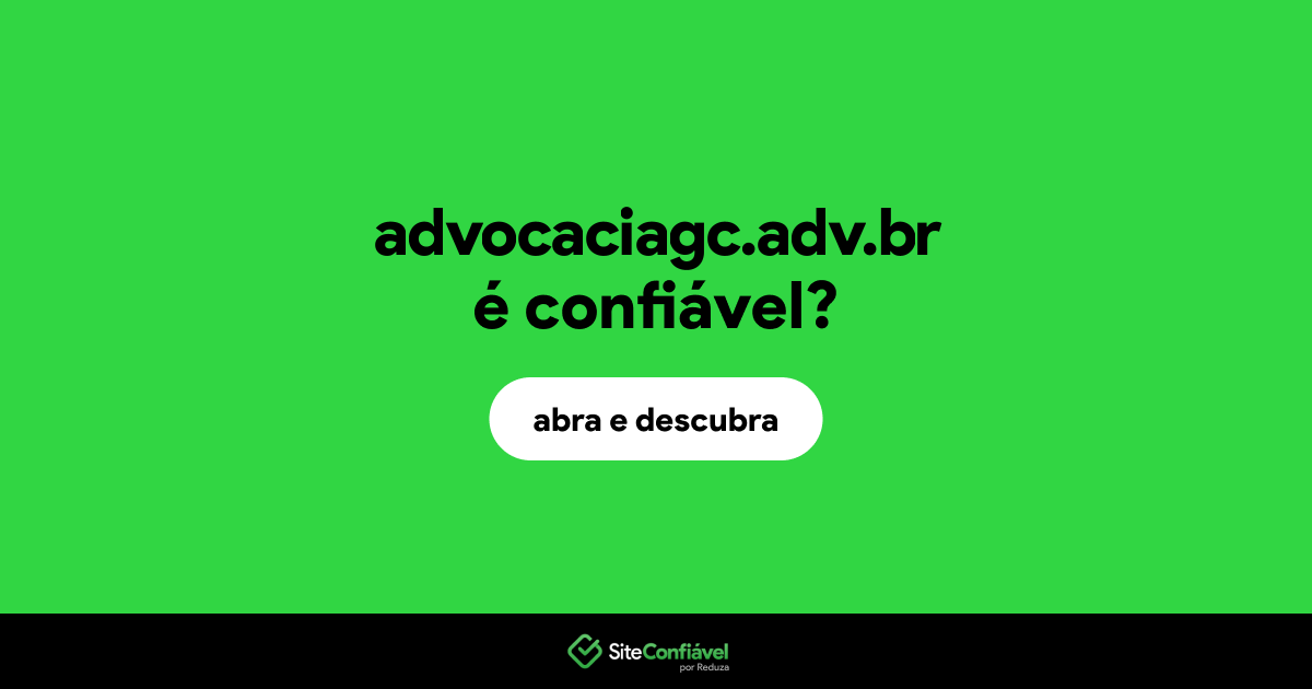 O site advocaciagc.adv.br é confiável?